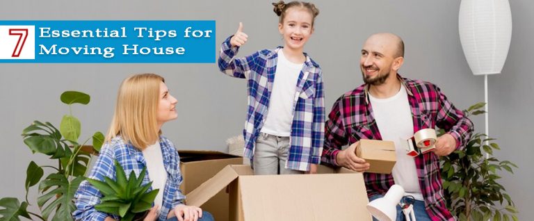 7 Essential Tips for Moving House